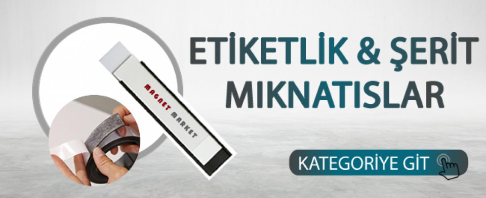 Etiketlik & Şerit Mıknatıslar